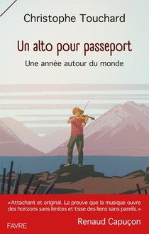 Un Alto Pour Passeport : Une Annee Autour Du Monde 