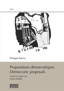 Propositions Democratiques : Democratic Proposals 