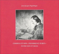 Chopin Et Son Tourment Ecrit : Entre Son Et Signe 