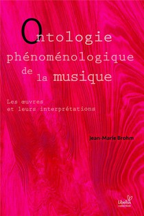 Ontologie Phenomenologique De La Musique - Les Oeuvres Et Leurs Interpretations 