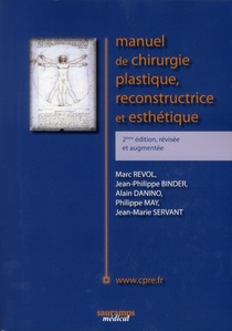 Manuel De Chirurgie Plastique, Reconstructive Et Esthetique (2e Edition) 