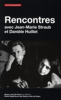 Rencontres ; Jean-marie Straub Et Daniele Huillet 