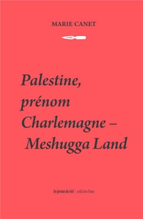 Palestine, Prenom Charlemagne ; Meshugga Land 