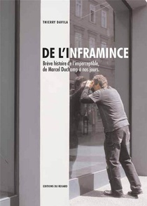 De L'inframince ; Breve Histoire De L'imperceptible, De Marcel Duchamp A Nos Jours 