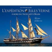 L'expedition Jules Verne A Bord Du Trois-mats Belem ; 5 Mois Sur Les Mers 