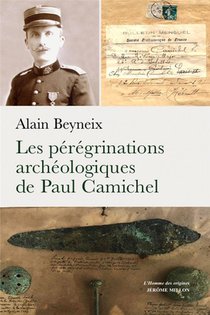Les Peregrinations Archeologiques De Paul Camichel 