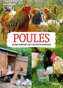 Poules ; Guide Complet De L'eleveur Amateur 