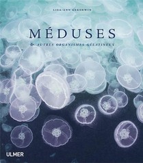 Meduses & Autres Organismes Gelatineux 