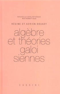 Algebre Et Theories Galoisiennes 