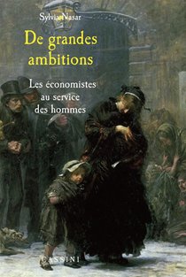 De Grandes Ambitions ; Les Economistes Au Service Des Hommes 