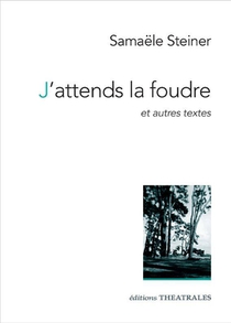 J'attends La Foudre Et Autres Textes : J'attends La Foudre, K-libre, Ronce 
