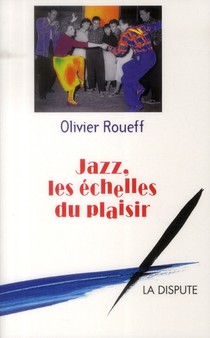 Jazz ; Les Echelles Du Plaisir 