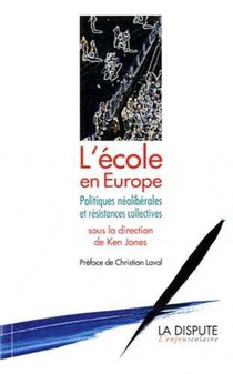 Ecole En Europe ; Politique Neoliberale Et Resistances Collectives 