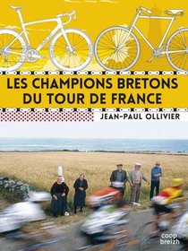 Les Champions Bretons Du Tour De France 