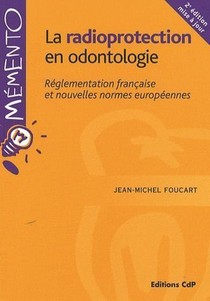 La Radioprotection En Odontologie (2e Edition) 