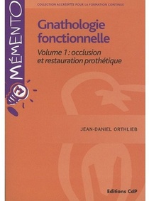 Gnathologie Fonctionnelle T.1 