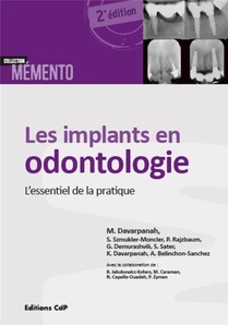 Les Implants En Odontologie ; L'essentiel De La Pratique (2e Edition) 