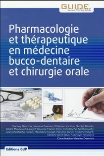 Pharmacologie Et Therapeutique En Medecine Bucco-dentaire Et Chirurgie-orale (3e Edition) 