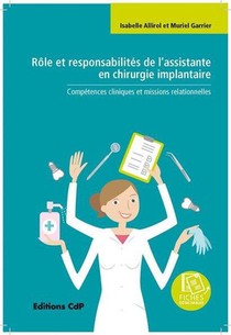 Role Et Responsabilites De L'assistante En Chirurgie Implantaire ; Competences Cliniques Et Missions Relationnelles 