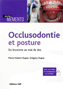Occlusodontie Et Posture ; Du Bruxisme Au Mal De Dos 