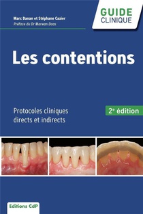 Les Contentions : Protocoles Cliniques Directs Et Indirects (2e Edition) 