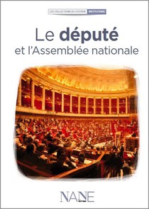 Le Depute Et L'assemblee Nationale 