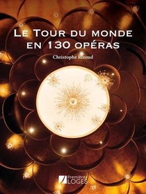 Le Tour Du Monde En 130 Operas 