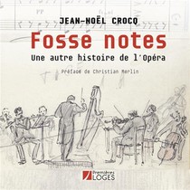 Fosse Notes ; Une Autre Histoire De L'opera 
