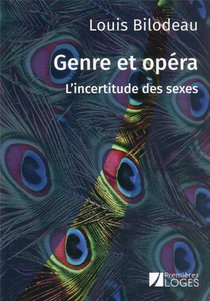 Genre Et Opera : L'incertitude Des Sexes 