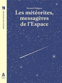 Les Meteorites, Messageres De L'espace 