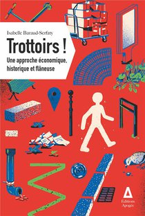 Trottoirs ; Une Approche Economique, Historique Et Flaneuse 