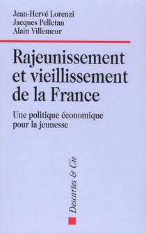 Rajeunissement Et Vieillissement De La France ; Une Politique Economique Pour La Jeunesse 