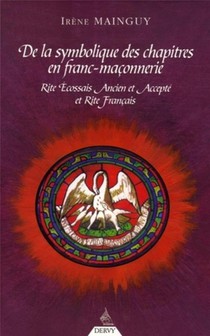 De La Symbolique Des Chapitres En Franc-maconneri E 