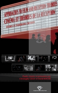 Cinema Et Theories De La Reception - Etudes Et Panorama Critique 