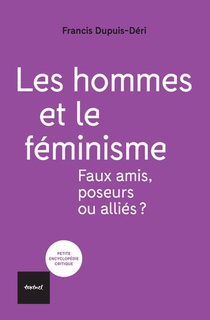 Les Hommes Et Le Feminisme : Faux Amis, Poseurs Ou Allies? 