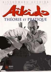 Aikido, Theorie Et Pratique 