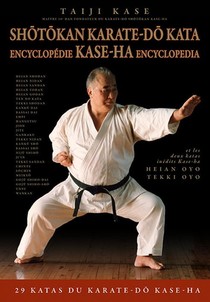 Shotokan Karate-do Kata ; Encyclopedie Kase-ha 