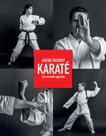 Karate ; Une Nouvelle Approche 