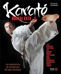Karate Bunkai Kata Ii : Les Applications De Combat Des 26 Katas Shotokan 