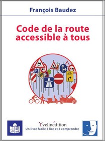 Code De La Route Accessible A Tous (en Falc) 