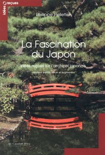 La Fascination Du Japon ; Idees Recues Sur L'archipel Japonais (2e Edition) 