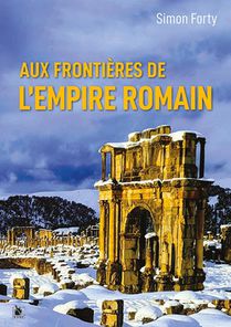 Aux Frontieres De L'empire Romain 