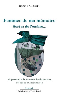 Femmes De Ma Memoire : Sortez De L'ombre... 
