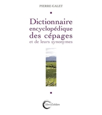Dictionnaire Encyclopedique Des Cepages Et De Leurs Synonymes 