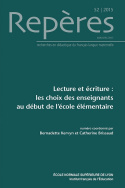 Reperes, N 52/2015. Lecture Et Ecriture: Les Choix Des Enseignants A U Debut De L'ecole Elementaire 