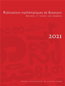 Publications Mathematiques De Besancon - Algebre Et Theorie Des Nombr Es - Numero 2021 