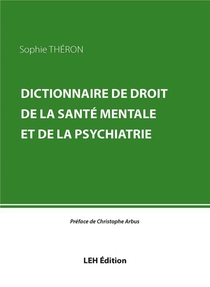 Dictionnaire De Droit De La Sante Mentale Et De La Psychiatrie 