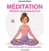 Meditation : Garder Son Calme, Gerer Son Anxiete Et Son Stress 