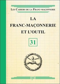 La Franc-maconnerie Et L'outil 