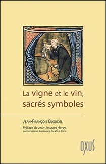 La Vigne Et Le Vin, Sacres Symboles 